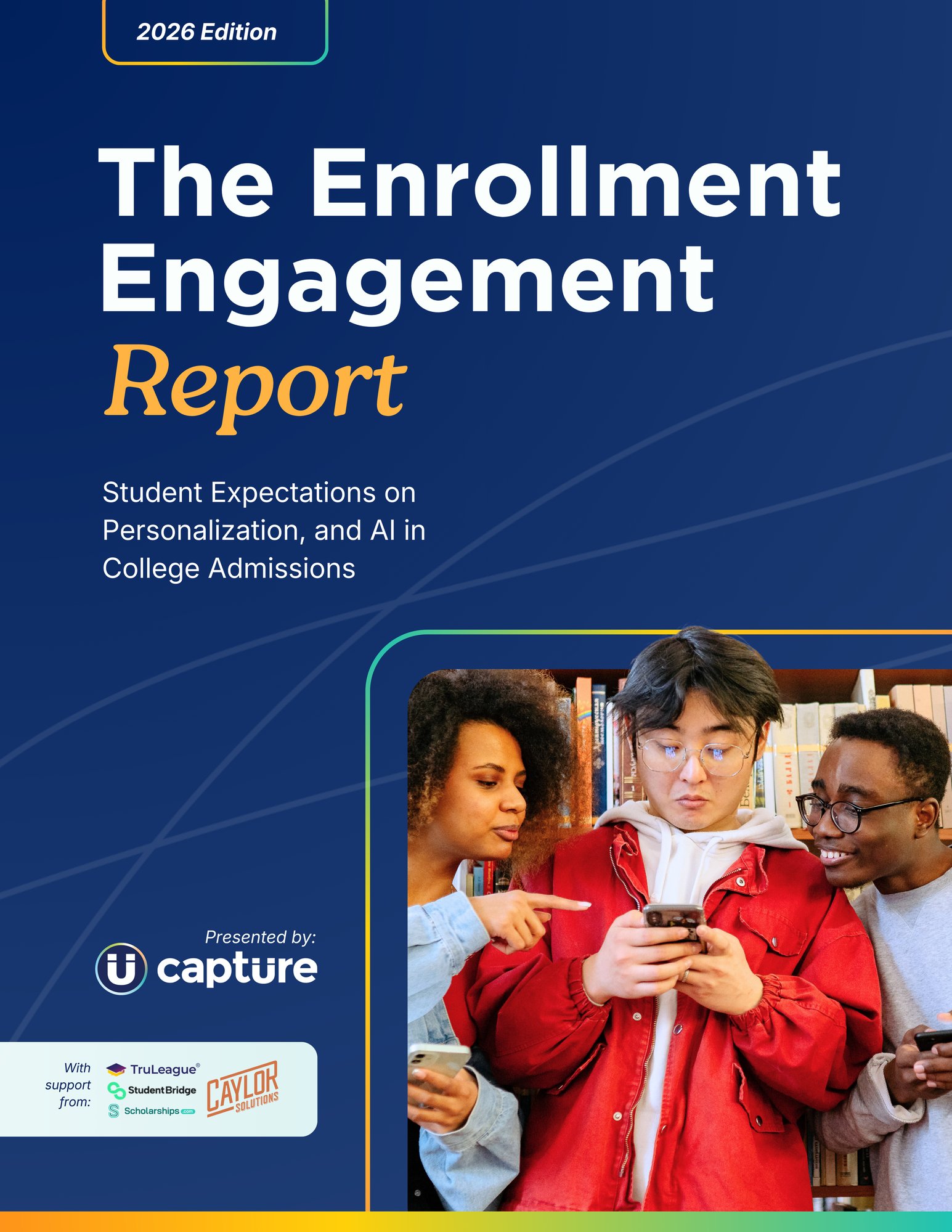 The Enrollment Engagement Report 2026 Download Capture Higher Ed